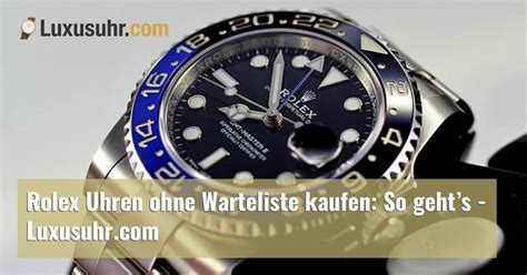 Rolex ohne Warteliste kaufen: So geht’s 